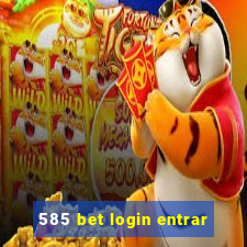 585 bet login entrar